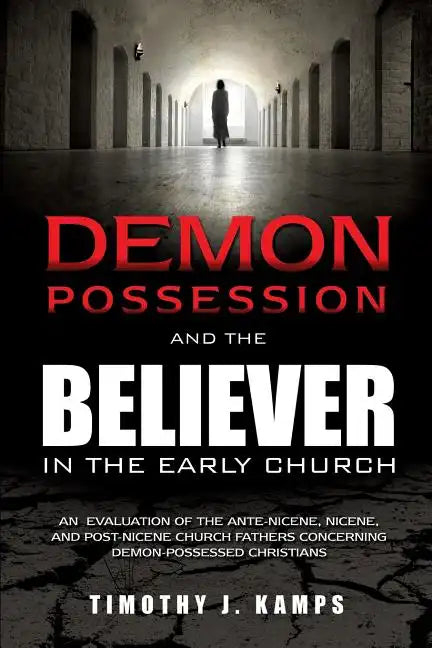 Demon Possession and the Believer in the Early Church - Paperback