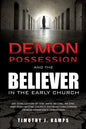 Demon Possession and the Believer in the Early Church - Paperback