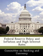 Federal Reserve Policy and Inflation and High Interest Rates - Paperback
