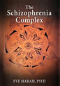 The Schizophrenia Complex - Hardcover