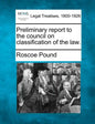 Preliminary Report to the Council on Classification of the Law. - Paperback