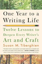 One Year to a Writing Life: Twelve Lessons to Deepen Every Writer's Art and Craft - Paperback