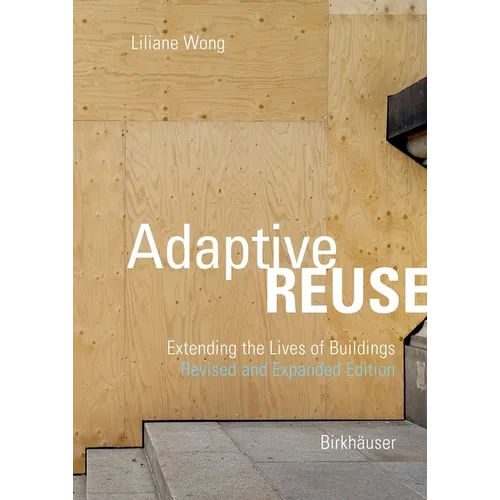 Adaptive Reuse: Extending the Lives of Buildings - Paperback