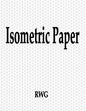 Isometric Paper: 150 Pages 8.5" X 11" - Paperback