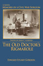 The Old Doctor's Rigmarole: Memoirs of a Civil War Surgeon - Paperback