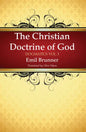 The Christian Doctrine of God - Paperback