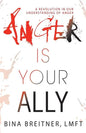 Anger Is Your Ally: A Revolution in Our Understanding of Anger - Paperback