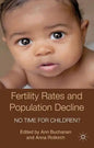 Fertility Rates and Population Decline: No Time for Children? - Hardcover