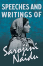Speeches and Writings of Sarojini Naidu - With a Chapter from 'Studies of Contemporary Poets' by Mary C. Sturgeon - Paperback