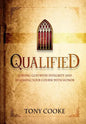 Qualified: Serving God with Integrity & Finishing Your Course with Honor - Paperback