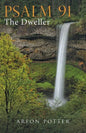 Psalm 91: The Dweller - Paperback
