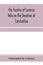The treatise of Lorenzo Valla on the Donation of Constantine, text and translation into English - Paperback