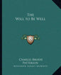 The Will to Be Well - Paperback