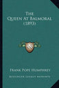 The Queen At Balmoral (1893) - Paperback