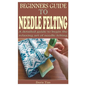 Beginners Guide to Needle Felting: A detailed guide to begin the relaxing art of needle felting - Paperback