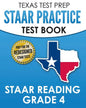 TEXAS TEST PREP STAAR Practice Test Book STAAR Reading Grade 4: Complete Preparation for the STAAR Reading Assessments - Paperback