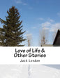 Love of Life & Other Stories - Paperback