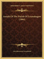 Annals Of The Parish Of Lesmahagow (1864) - Hardcover