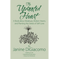 The Uprooted Heart: A Book about Breakups, Broken Hearts, and Planting the Seeds of Self-Love - Paperback