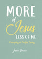 More of Jesus, Less of Me - Paperback