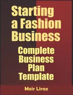 Starting a Fashion Business: Complete Business Plan Template - Paperback