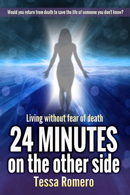 24 Minutes On The Other Side: Living Without Fear of Death - Paperback