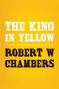 The King in Yellow: Original and Unabridged - Paperback