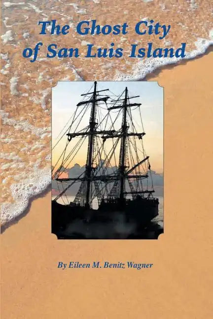 The Ghost City of San Luis Island - Paperback