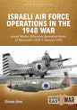 Israeli Air Force Operations in the 1948 War: Israeli Winter Offensive Operation Horev 22 December 1948-7 January 1949 - Paperback