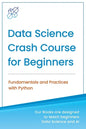 Data Science Crash Course for Beginners with Python: Fundamentals and Practices with Python - Paperback