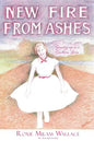 New Fire From Ashes: Growing-up on a Southern Farm - Paperback