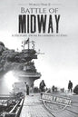Battle of Midway - World War II: A History From Beginning to End - Paperback