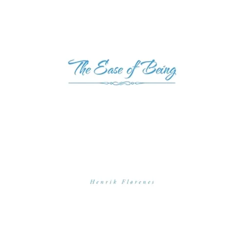 The Ease of Being - Paperback