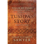 Tushpa's Story (Touch My Tears: Tales from the Trail of Tears Collection) - Paperback