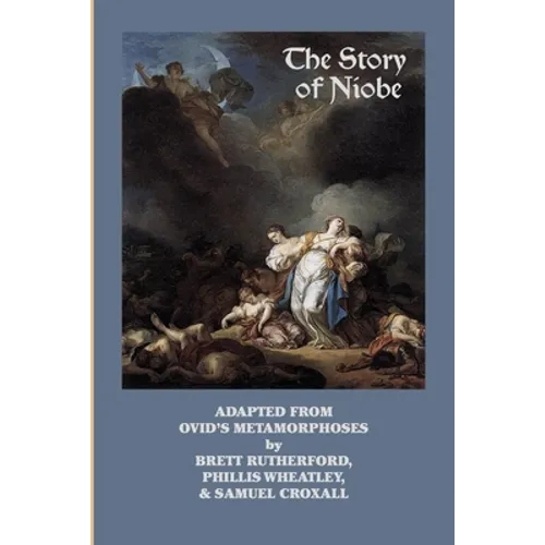 The Story of Niobe: Adaptations from Ovid's Metamorphoses - Paperback