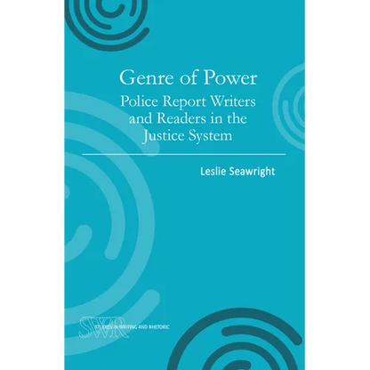 Genre of Power: Police Report Writers and Readers in the Justice System - Paperback