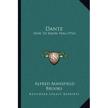 Dante: How To Know Him (1916) - Paperback