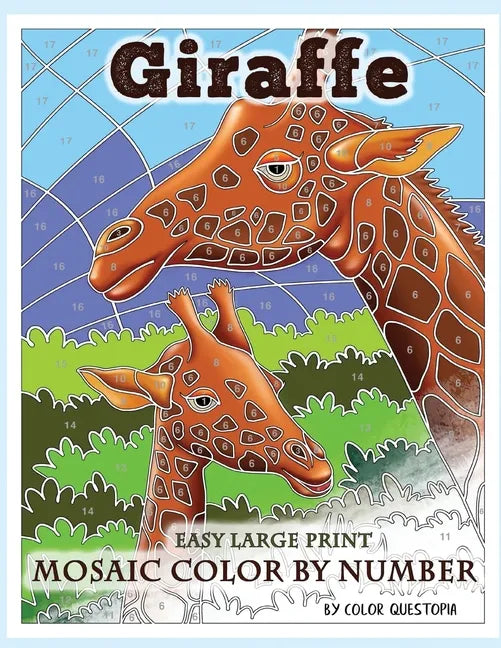 Giraffe Large Print Mosaic Color By Number: Coloring Book for Adults For Stress Relief and Relaxation - Paperback