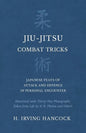 Jiu-Jitsu Combat Tricks - Japanese Feats of Attack and Defence in Personal Encounter - Illustrated with Thirty-Two Photographs Taken from Life by A. B - Paperback