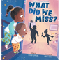 What Did We Miss? - Hardcover
