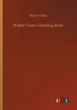 Walter Crane´s Painting Book - Paperback