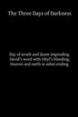 The Three Days of Darkness - Paperback