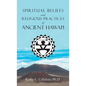 Spiritual Beliefs and Religious Practices of Ancient Hawai'i - Hardcover