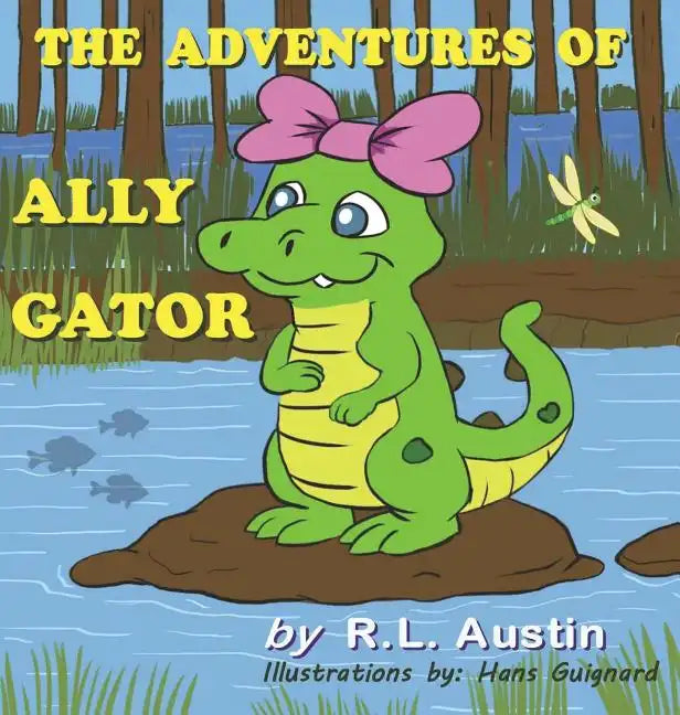 The Adventures of Ally Gator - Hardcover