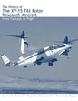 The History of the XV-15 Tilt Rotor Research Aircraft: From Concept to Flight - Paperback