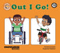 Out I Go!: Book 18 - Paperback