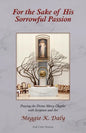 For the Sake of His Sorrowful Passion: Praying the Divine Mercy Chaplet with Scripture and Art (Color Version) - Paperback