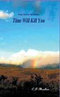 Time Will Kill You - Paperback