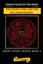 Urban Tales of the Bible Short Story Series Book 2: The Wussy King and an Evil Boss Queen - Paperback