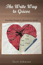 The Write Way to Grieve: Journaling Through the Aftermath of a Suicide - Paperback